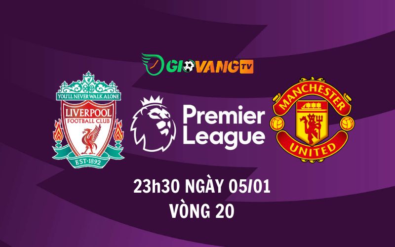 Soi kèo Liverpool vs MU, 23h30 ngày 05/01/2025 - Ngoại Hạng Anh