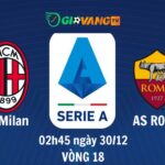 Nhận định soi kèo AC Milan vs AS Roma, 02h45 ngày 30/12
