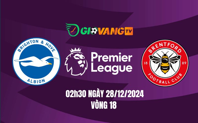 Nhận định soi kèo Brighton vs Brentford, 02h30 ngày 28/12